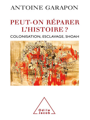 cover image of Peut-on réparer l'histoire ?